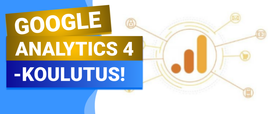 Google Analytics 4 -koulutus (ILMAINEN)